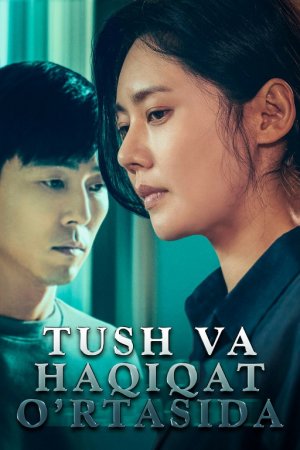 Tush va haqiqat va o'rtasida / Uyqu va reallik orasida (2024) Uzbek tilida O'zbekcha tarjima kino HD skachat