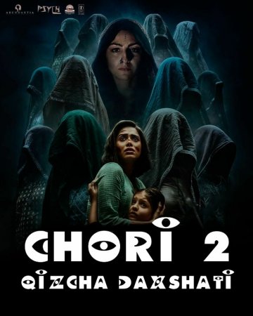 Chori 2: Qizchaning daxshati 2 Hind kino Uzbek tilida (2025) O'zbekcha tarjima kino Full HD skachat