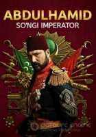 ABDULHAMIDHON SO'NGI IMPERATOR BARCHA QISIMLAR O'ZBEK TILIDA