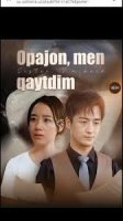 Opajon men qaytdim dramasi 1. 2. 3. 4. 5. 10. 11. 12. 15. 20. 21. 30. 40. 50 Qism uzbek tilida Barcha qismlar HD skachat