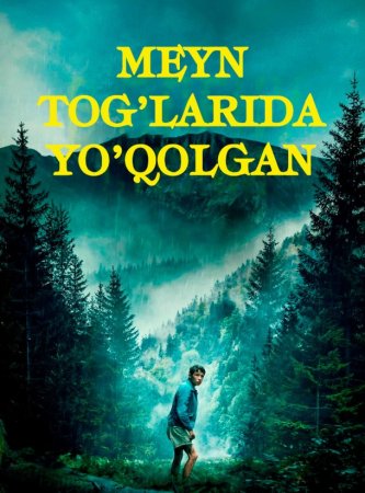 Tabiat asirida / Hayot uchun kurash / Meyn tog'larida yo'qolgan Uzbek tilida 2025 tarjima kino HD
