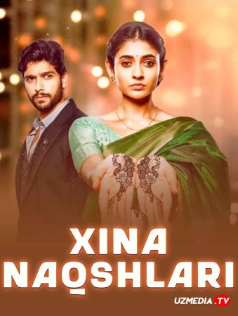 Xinali qo'llar / Xina naqshlari 1-2-3-4-5-6-7-8-9-10-11-12-13-14-15 Qism Hind seriali Uzbek tilida Barcha qismlar HD