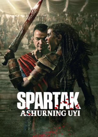 Spartak : Ashurning uyi Barcha qismlar O'zbek tilida 2025 Uzbekcha tarjima