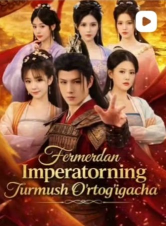 Fermerdan imperatorning turmush o'rtog'igacha 1-2-3-4-5-6-7-10-20-30-50-60-70-80-90-95 Qism drama koreya seriali uzbek tilida Barcha qismlar 2026 HD skachat