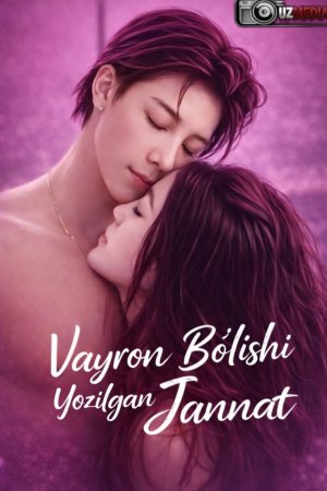 Vayron boʻlishi yozilgan jannat (drama 2026) 1-2-3-4-5-7-10-20-30-40-50-60-70-80-90 Qism Koreya seriali uzbek tilida Barcha qismlar 2026 HD skachat