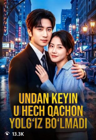 Undan keyin u hech qachon yolg'iz bo'lmadi (drama 2026) 1-2-3-4-5-7-10-20-30-40-50-60-70-80-90 Qism Koreya seriali uzbek tilida Barcha qismlar 2026 HD skachat