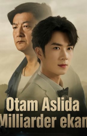 Otam aslida milliarder ekan Koreya seriali 1-2-3-4-5-10-20-30-40-50-60-70-90 Qism Uzbek tilida Barcha qismlar 2026 HD skachat