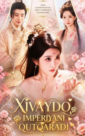 Xivaydo imperiyani qutqaradi   (uzbek tilida drama) 1-2-3-4-5-10-20-30-40-50-70-80-90 Qism Koreya seriali Barcha qismlar 2026 HD skachat
