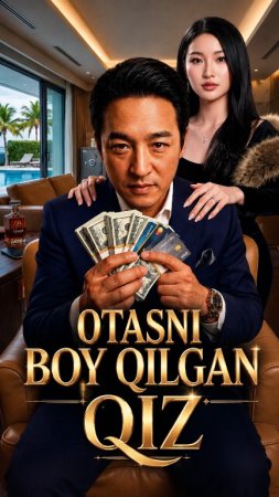 Otasni boy qilgan qiz Koreya seriali 1-2-3-4-5-10-20-30-40-50-60-70-90 Qism Uzbek tilida Barcha qismlar 2026 HD skachat