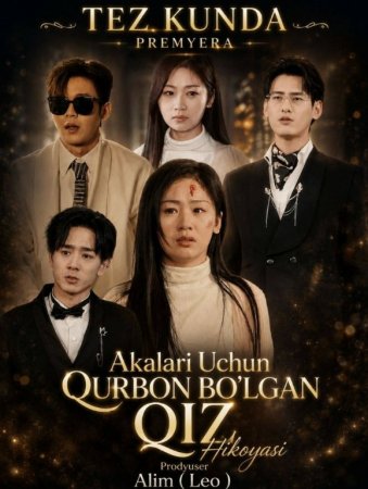 Akalari uchun Qorbon bo'lgan qiz 1-2-3-4-5-6-7-10-20-30-50-60-70-80-90-95 Qism drama koreya seriali uzbek tilida Barcha qismlar 2026 HD skachat