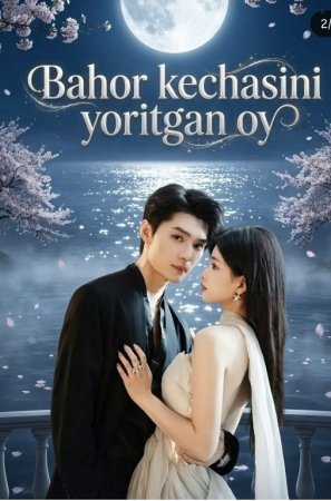 Bahor kechasini yoritgan oy 1-2-3-4-5-6-7-10-20-30-50-60-70-80-90-95 Qism drama koreya seriali uzbek tilida Barcha qismlar 2026 HD skachat