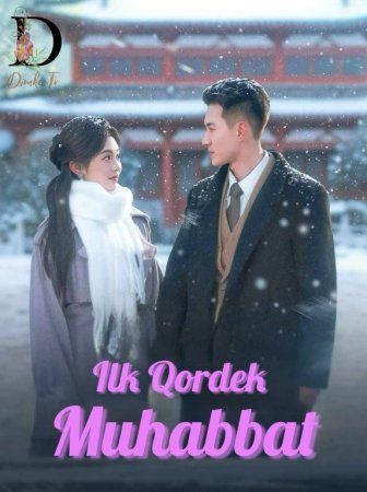 Ilk qordek muhabbat 1-2-3-4-5-6-7-10-20-30-50-60-70-80-90-95 Qism drama koreya seriali uzbek tilida Barcha qismlar 2026 HD skachat