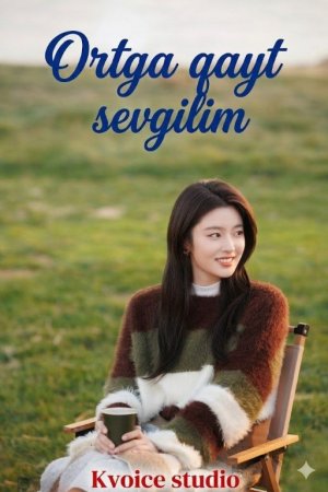 Ortga Qayt Sevgilim 1. 2. 5. 10. 20. 30. 50. 70. 90 Qism Koreya seriali Uzbek tilida Barcha qismlar 2026 HD skachat