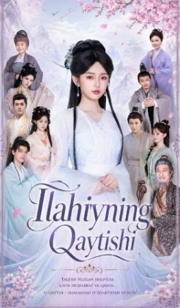 Ilohiyning qaytishi 1-2-3-4-5-6-7-8-9-10-11-12-13-14-15-16 Qism Uzbek tilida Barcha qismlar 2025 HD