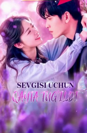 Sevgisi uchun qayta tug'ildi 1-2-3-4-5-6-7-10-20-30-50-60-70-80-90-95 Qism drama koreya seriali uzbek tilida Barcha qismlar 2026 HD skachat