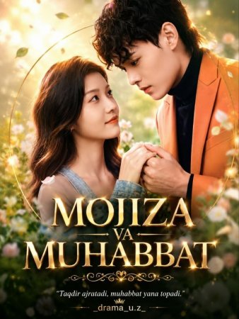 Mojiza va muhabbat  (uzbek tilida drama) 1-2-3-4-5-10-20-30-40-50-70-80-90 Qism Koreya seriali Barcha qismlar 2026 HD skachat