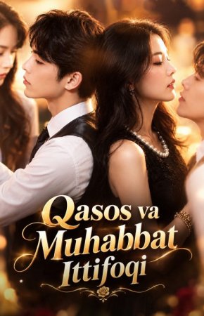 Qasos va muhabbat ittifoqi (drama uzbek tilida 2026) 1-2-3-4-5-10-20-30-40-50-70-80-90 Qism Koreya seriali Barcha qismlar HD skachat