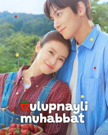 Qulupnayli muhabbat 1-2-3-4-5-6-7-10-20-30-50-60-70-80-90-95 Qism drama koreya seriali uzbek tilida Barcha qismlar 2026 HD skachat