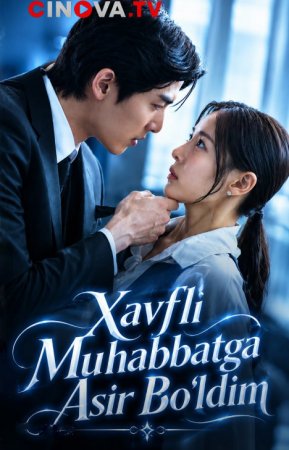 Xavfli muhabbatga asir bo'ldim Koreya seriali 1-2-3-4-5-10-20-30-40-50-60-70-90 Qism drama Uzbek tilida Barcha qismlar 2026 HD skachat